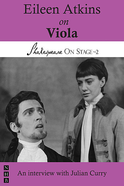 Eileen Atkins on Viola (Shakespeare On Stage), Julian Curry, Eileen Atkins