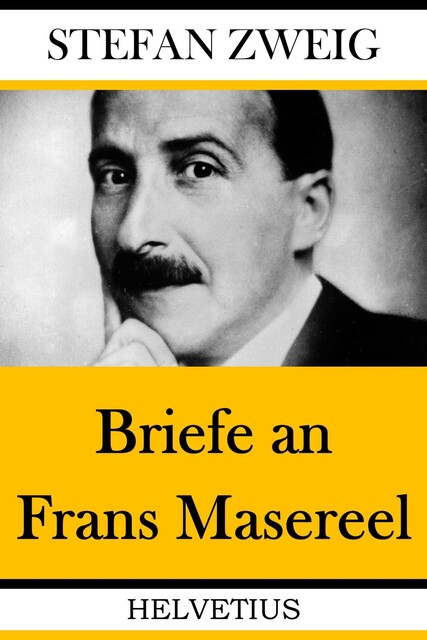 Briefe an Frans Masereel, Stefan Zweig