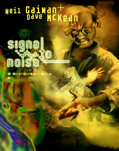 Signal to Noise, Neil Gaiman, Dave McKean