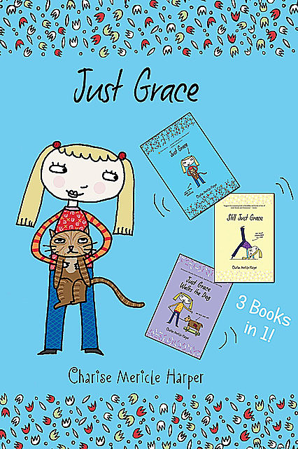 Just Grace: 3 Books in 1, Charise Mericle Harper