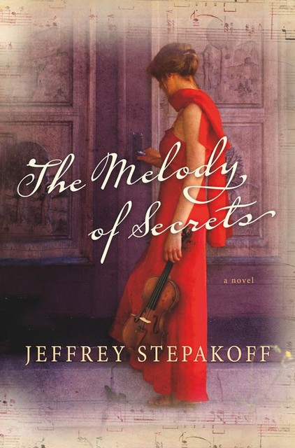 The Melody of Secrets, Jeffrey Stepakoff