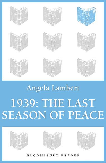 1939: The Last Season of Peace, Angela Lambert