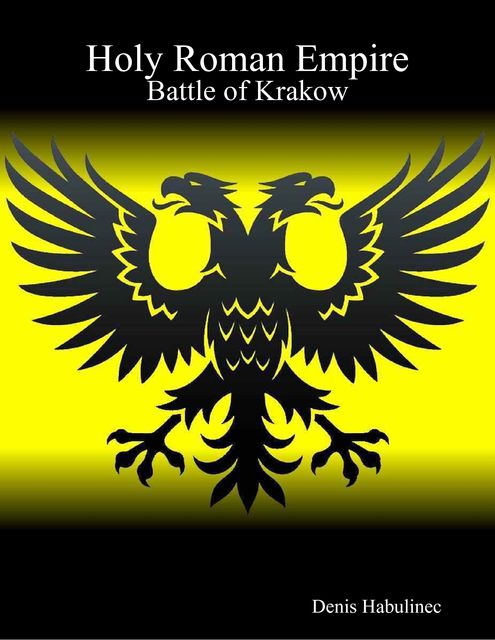 Holy Roman Empire: Battle of Krakow, Denis Habulinec