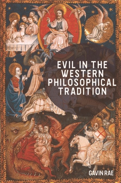 Evil in the Western Philosophical Tradition, Gavin Rae