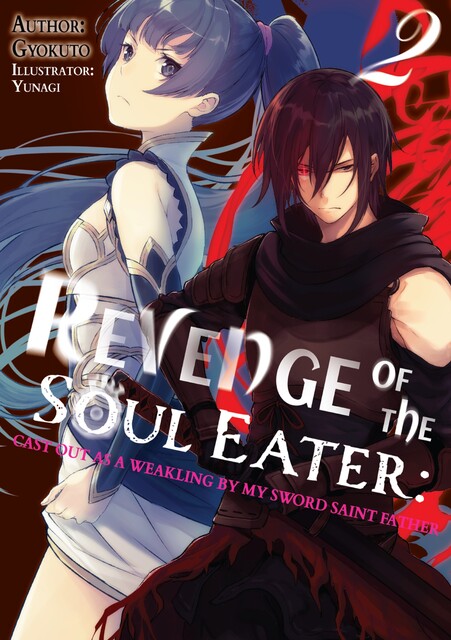 Revenge of the Soul Eater: Cast Out as a Weakling by My Sword Saint Father Volume 2, Gyokuto