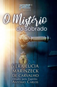 O mistério do sobrado, Vera Lúcia Marinzeck de Carvalho, Antônio Carlos