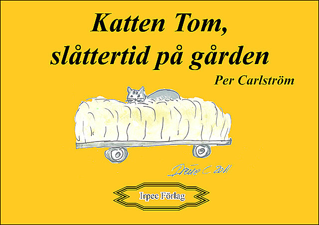 Katten Tom, slåttertid på gården, Per Carlström