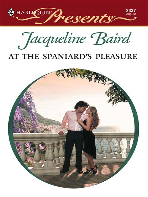 At The Spaniard's Pleasure, Jacqueline Baird