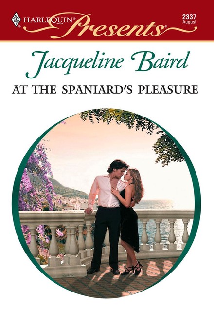 At The Spaniard's Pleasure, Jacqueline Baird