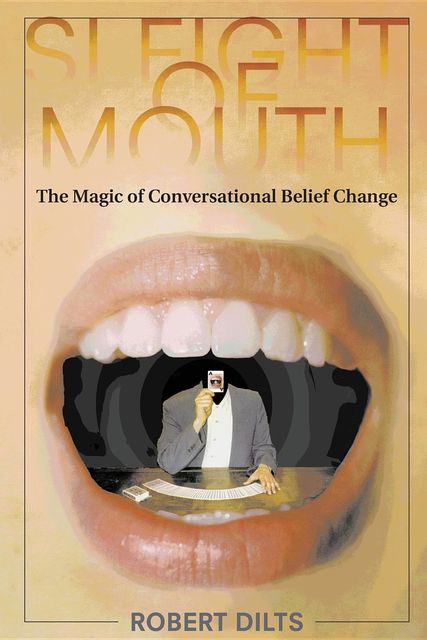 Sleight of Mouth, Robert Dilts