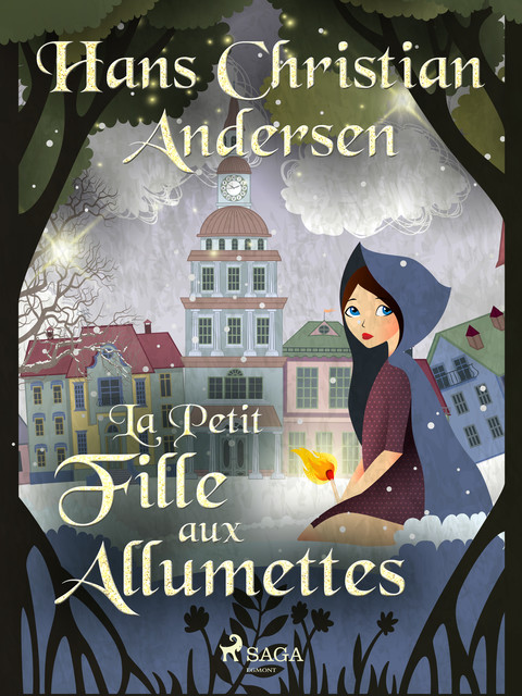 La Petit Fille aux Allumettes, Hans Christian Andersen