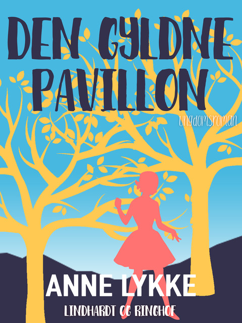 Den gyldne pavillon, Anne Lykke