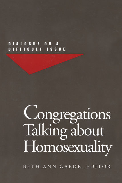 Congregations Talking about Homosexuality, Beth Ann Gaede