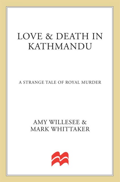 Love and Death in Kathmandu, Amy Willesee, Mark Whittaker