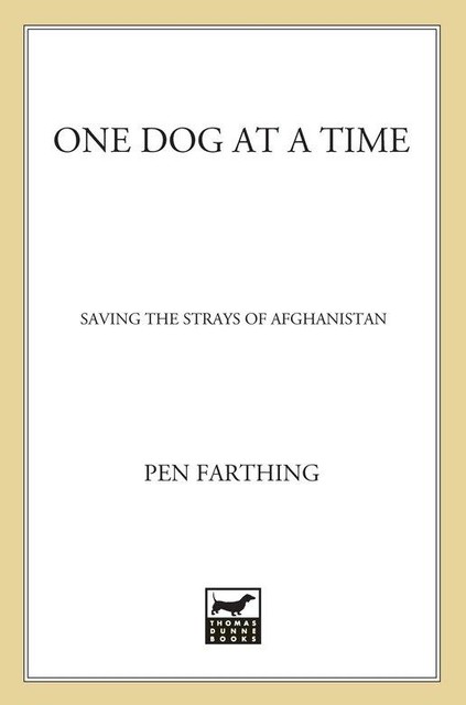 One Dog at a Time, Pen Farthing