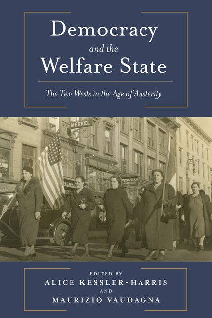 Democracy and the Welfare State, Alice Kessler-Harris, Maurizio Vaudagna