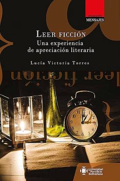 Leer ficción. Una experiencia de apreciación literaria, Lucía Victoria Torres