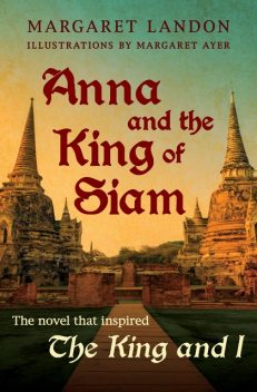 Anna and the King of Siam, Margaret Landon