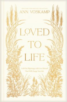 Loved to Life, Ann Voskamp