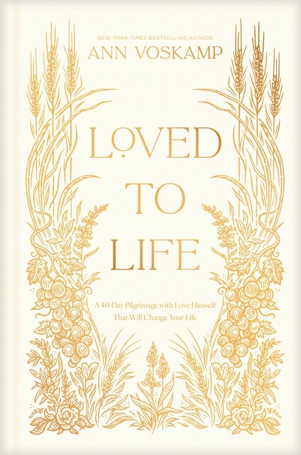 Loved to Life, Ann Voskamp