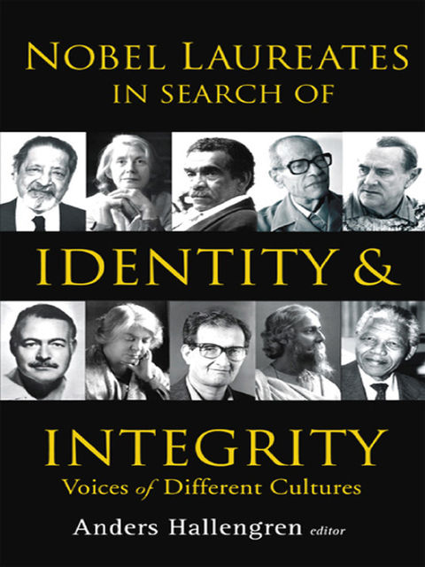 Nobel Laureates in Search of Identity and Integrity, Anders Hallengren