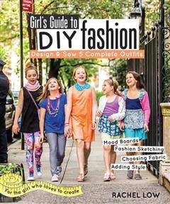 Girl's Guide to DIY Fashion, Rachel Low