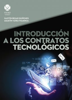 Introducción a los contratos tecnológicos, Agustín Yáñez Figueroa, Gastón Behar Quiñones