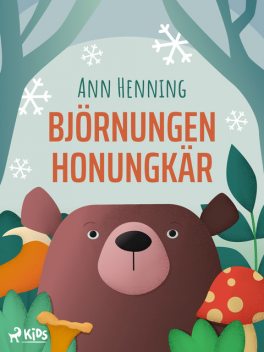 Björnungen Honungkär, Ann Henning