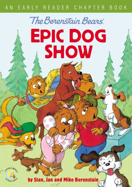 The Berenstain Bears' Epic Dog Show, Jan Berenstain w, Mike Berenstain, Stan Berenstain