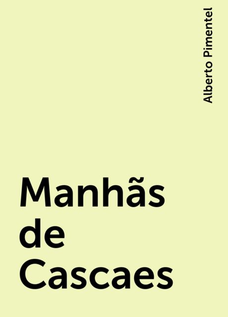 Manhãs de Cascaes, Alberto Pimentel