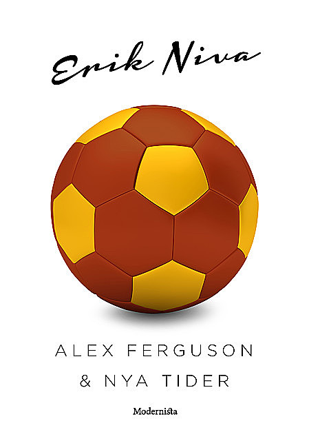 Alex Ferguson & nya tider, Erik Niva