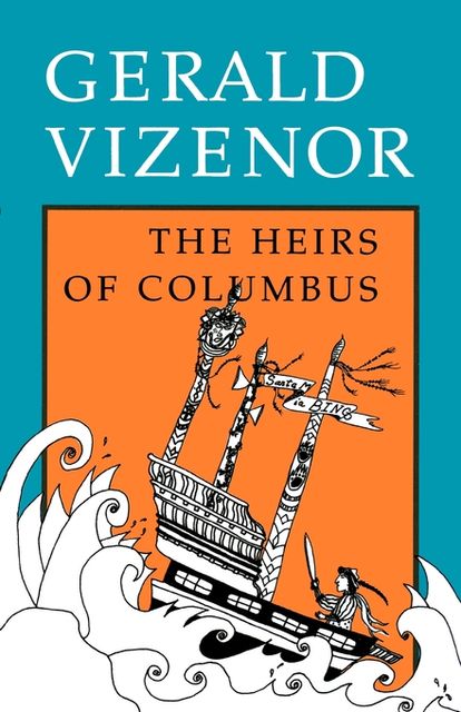 The Heirs of Columbus, Gerald Vizenor