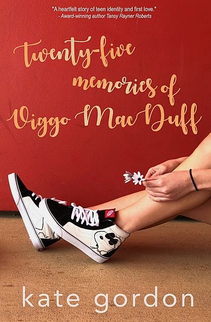 Twenty-five Memories of Viggo MacDuff, Kate Gordon
