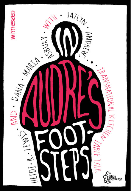 In Audre’s Footsteps, Heidi Lewis, Dana Maria Asbury, Jazlyn Andrews