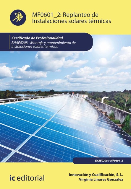 Replanteo de Instalaciones solares térmicas. ENAE020, Innovación y Cualificación S.L., Virginia Linares González