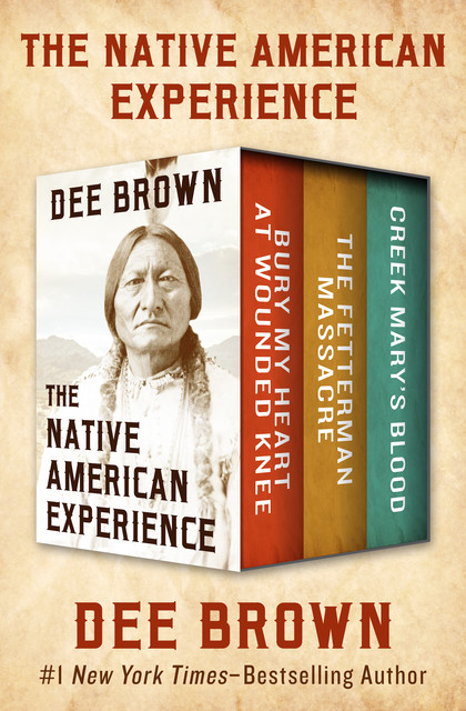 The Native American Experience, Dee Brown