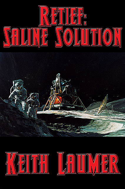 Saline Solution, Keith Laumer, Eli Jayne