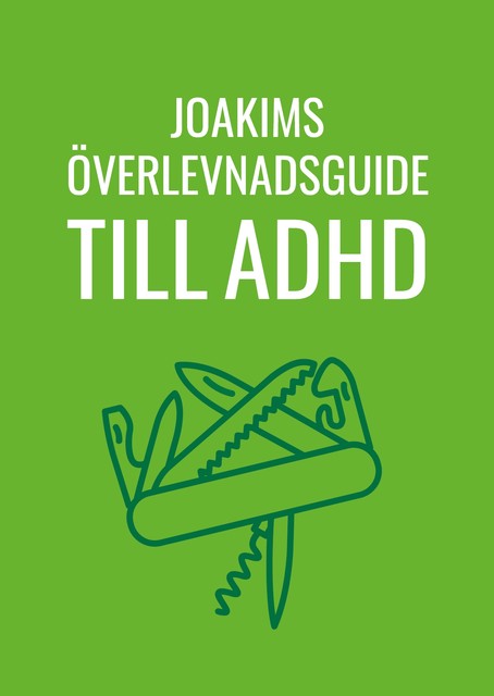 Joakims överlevnadsguide till adhd, Joakim Hedström