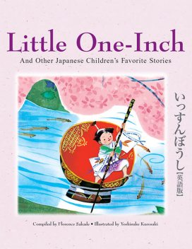 Little One-Inch and Other Japanese Children's Favorite Stories, Florence Sakade