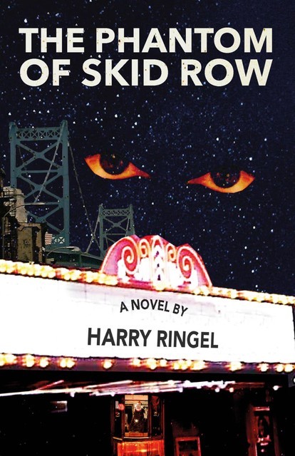 The Phantom of Skid Row, Harry Ringel