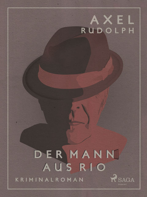 Der Mann aus Rio, Axel Rudolph