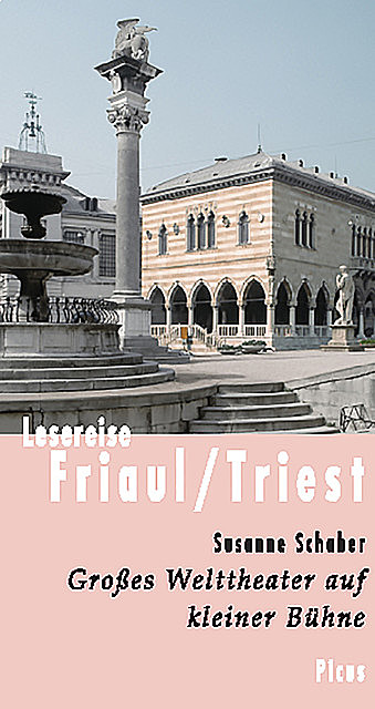 Lesereise Friaul/Triest, Susanne Schaber