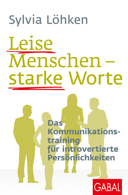 Leise Menschen – starke Worte, Sylvia Löhken