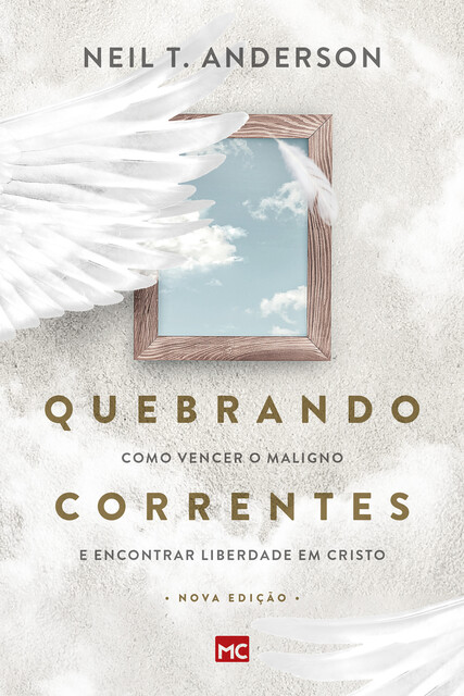 Quebrando Correntes, Neil T. Anderson