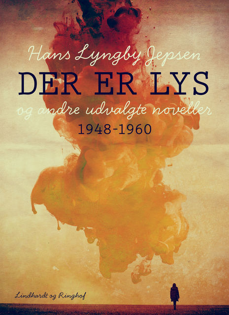 Der er lys og andre udvalgte noveller 1948–60, Hans Lyngby Jepsen