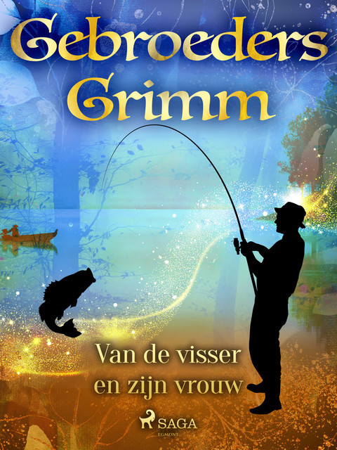 Van de visser en zijn vrouw, De Gebroeders Grimm