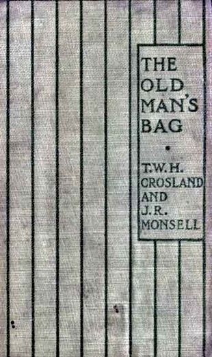 The Old Man's Bag, T.W.H.Crosland