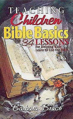 Teaching Children Bible Basics, Barbara Bruce