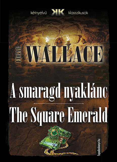A smaragd nyaklánc – The Square Emerald, Edgar Wallace