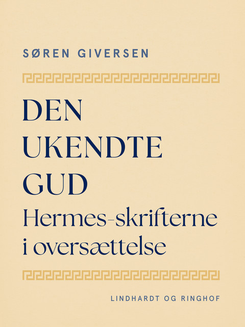 Den ukendte Gud. Hermes-skrifterne i oversættelse, Søren Giversen